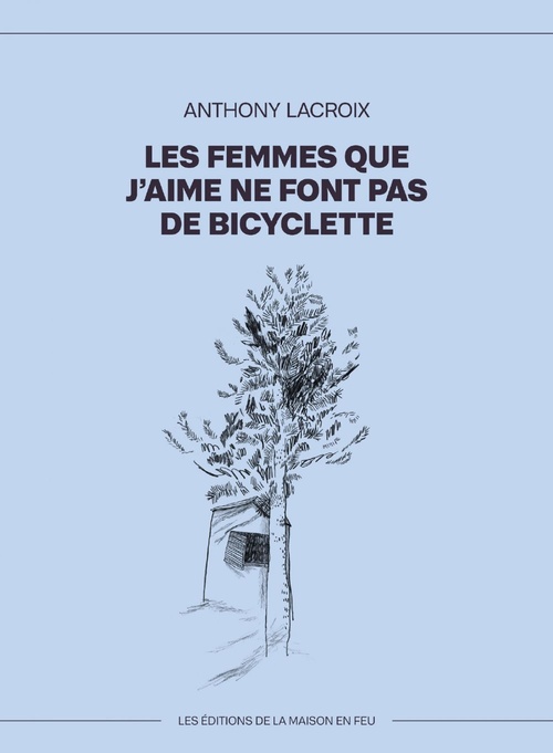ebook cover of Les femmes que j'aime ne font pas du bicyclette, by Anthony Lacroix