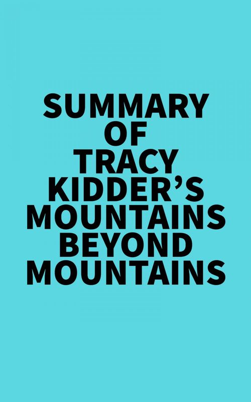ebook cover of Summary of Tracy Kidder's Mountains Beyond Mountains, by Everest Media