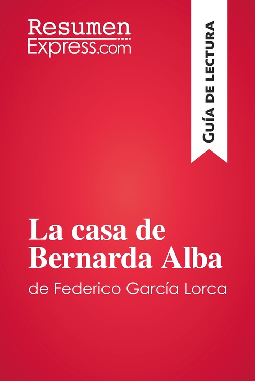 ebook cover of La casa de Bernarda Alba de Federico García Lorca (Guía de lectura), by Resumenexpress