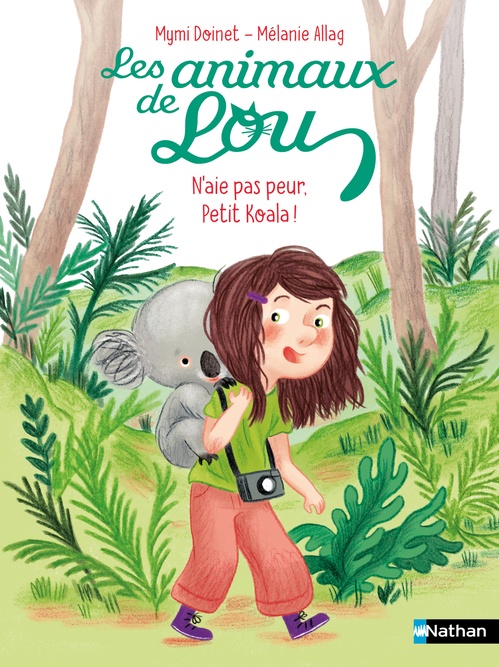 ebook cover of Les Animaux de Lou : N'aie pas peur, Petit Koala !, by Mymi Doinet, Mélanie Allag