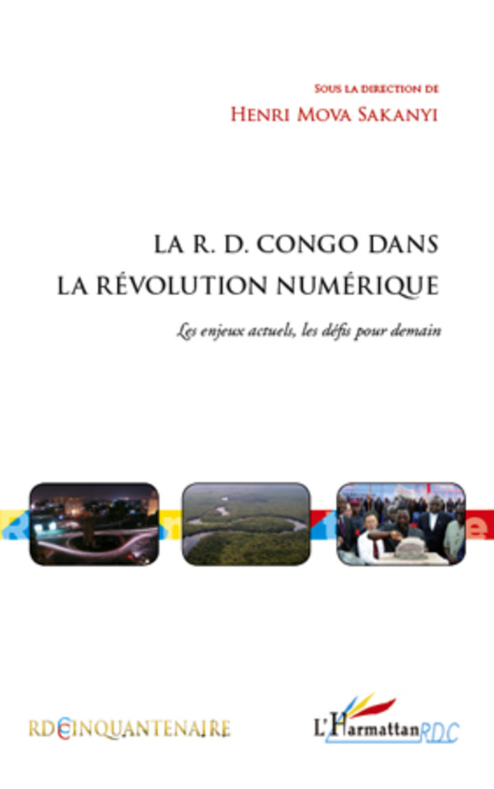 Couverture ebook de La R.D. Congo dans la révolution numérique, de Henri Mova Sakanyi