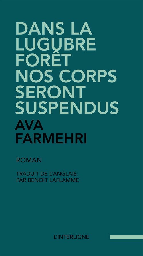 Couverture ebook de Dans la lugubre forêt nos corps seront suspendus, de Ava Farmehri