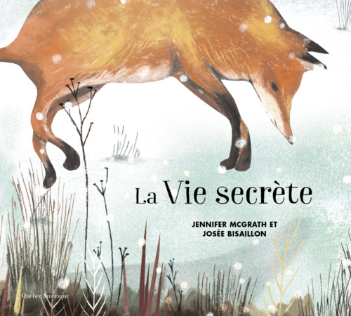 ebook cover of La Vie secrète, by Josée Bisaillon, Jennifer Mcgrath