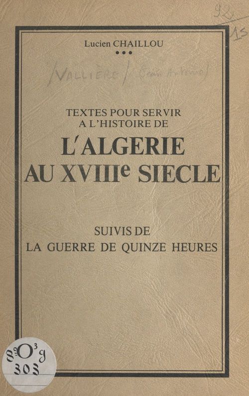 Couverture ebook de Textes pour servir à l'histoire de l'Algérie au XVIIIe siècle, de Andre Alexandre Le Maire, Jean-Baptiste Barbe, Lucien Chaillou