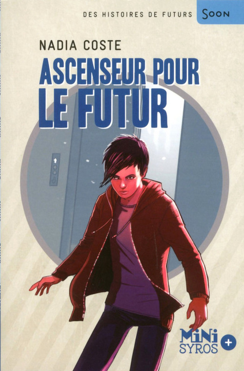 Couverture ebook de Ascenseur pour le futur, de Nadia Coste