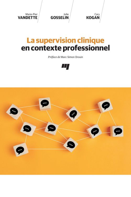 Couverture ebook de La supervision clinique en contexte professionnel, de Julie Gosselin, Cary Kogan, Marie-pier Vandette