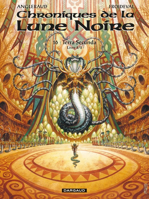 ebook cover of Les Chroniques de la Lune Noire - Tome 16 - Terra secunda - Livre 2/2, by François Froideval, Fabrice Angleraud