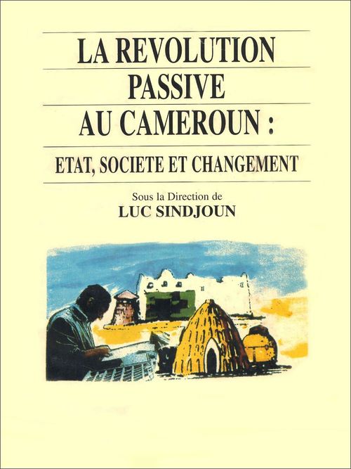 Couverture ebook de La révolution passive au Cameroun, de Luc Sindjoun