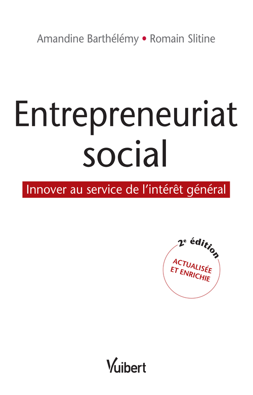 ebook cover of Entrepreneuriat social - Innover au service de l'intérêt général, by Amandine Barthélémy, Romain Slitine