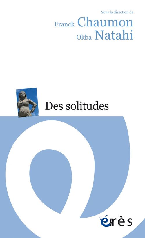 ebook cover of Des solitudes, by Franck Chaumon, Okba Natahi
