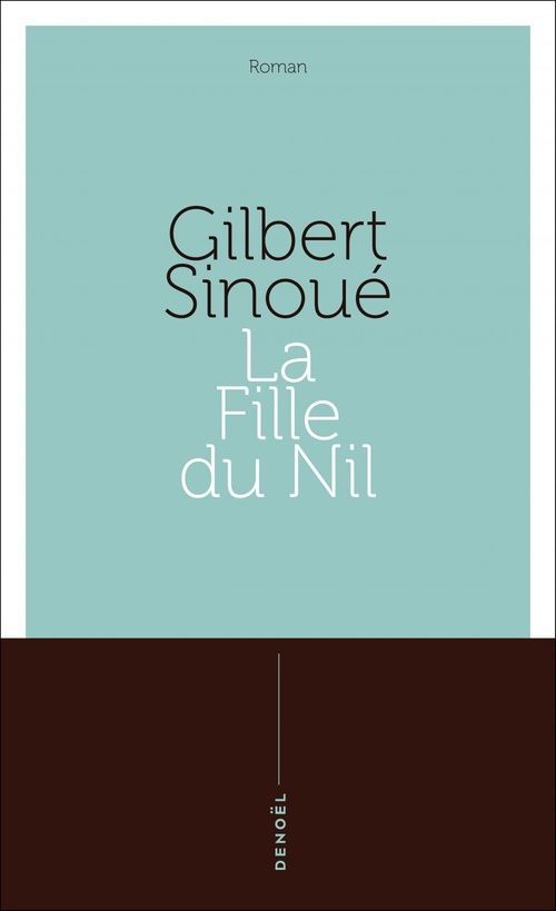 ebook cover of Saga égyptienne (Tome 2) - La Fille du Nil, by Gilbert Sinoué