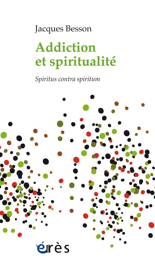 ebook cover of Addiction et spiritualité, by Jacques Besson