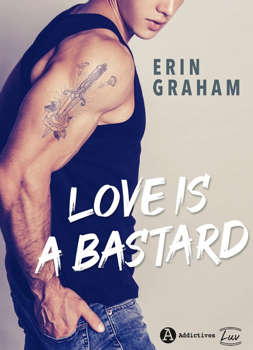 Couverture ebook de Love is a Bastard, de Erin Graham