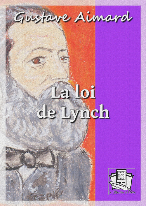 Couverture ebook de La loi de Lynch, de Gustave Aimard