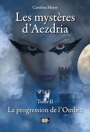 Couverture ebook de Les mystères d'Aezdria - Tome 2, de Caroline Meyer
