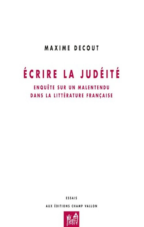 ebook cover of Ecrire la judéité, by Maxime Decout