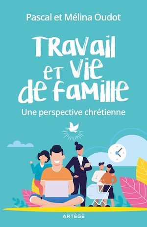ebook cover of Travail et vie de famille, by Melina Oudot, Pascal Oudot