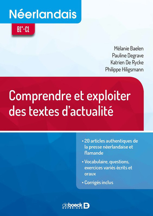 ebook cover of Néerlandais - Comprendre et exploiter des textes d'actualité, by Mélanie Baelen, Pauline Degrave, Katrien De Rycke, Philippe Hiligsmann