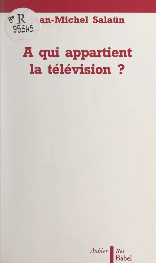 Couverture ebook de À qui appartient la télévision ?, de Jean-michel Salaun
