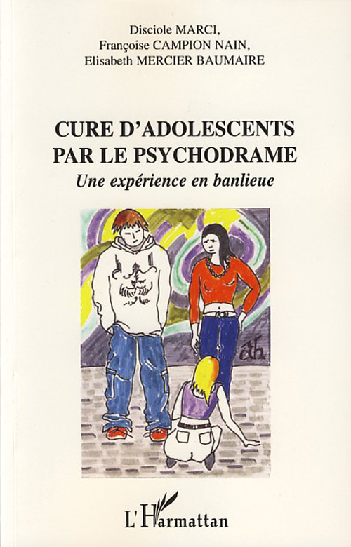 ebook cover of Cure d'adolescents par le psychodrame, by Françoise Campion nain, Disciole Marci