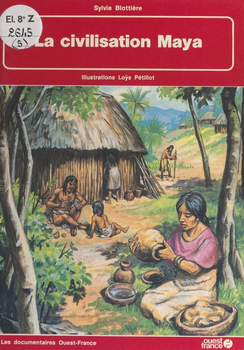 Couverture ebook de La civilisation Maya, de Sylvie Blottiere