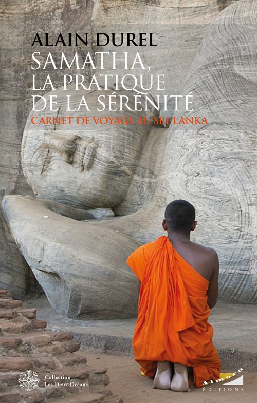Couverture ebook de Samatha, la pratique de la sérénité - Carnet de voyage au Sri-Lanka, de Alain Durel