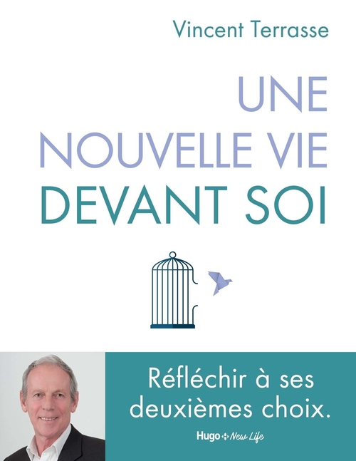 ebook cover of Une nouvelle vie devant soi - Réussir ses deuxièmes choix, by Vincent Terrasse