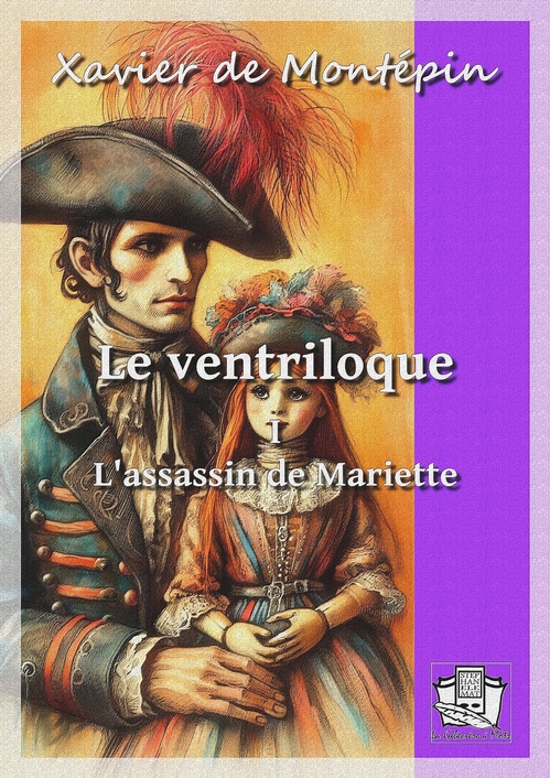 ebook cover of Le ventriloque, by Xavier De Montepin