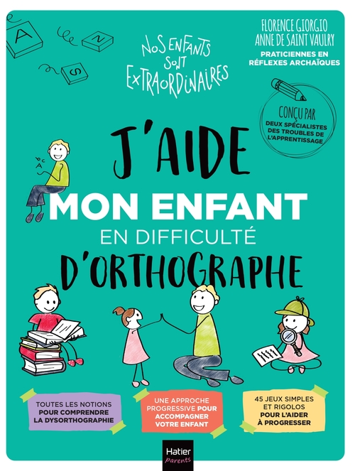 Couverture ebook de J'aide mon enfant en difficulté d'orthographe, de Anne De Saint Vaulry, Florence Giorgio