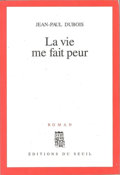 Couverture ebook de La Vie me fait peur, de Jean-Paul Dubois