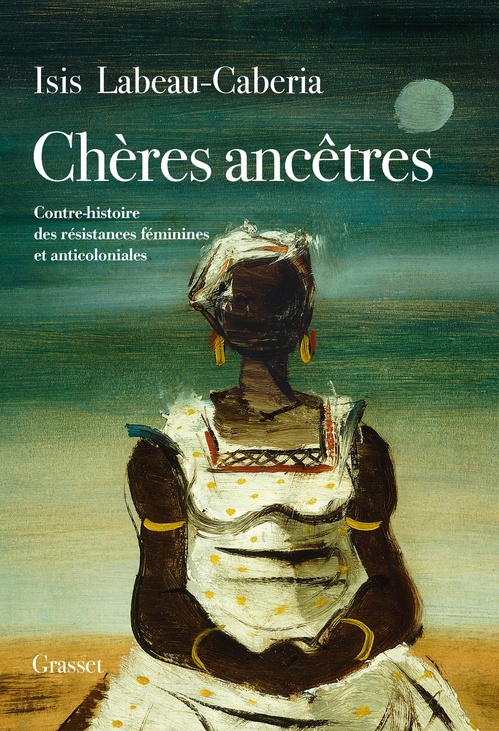 Couverture ebook de Chères ancêtres, de Isis Labeau-Caberia