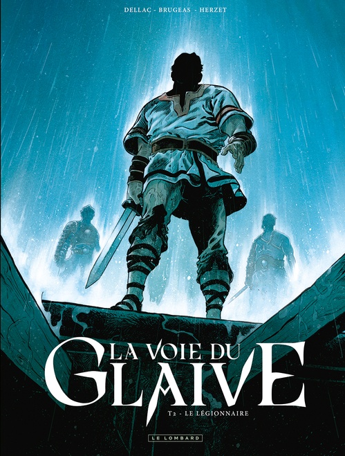 ebook cover of La voie du glaive - Tome 2 - Le Légionnaire, by Emmanuel Herzet, Vincent Brugeas