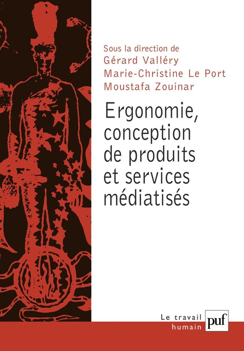 Couverture ebook de Ergonomie, conception de produits et services médiatisés, de Marie-christine Le port, Gérard Valléry, Moustafa Zouinar