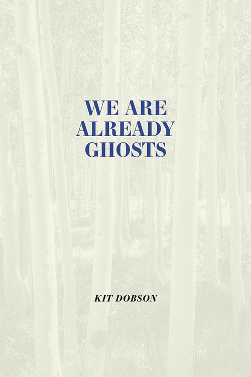 Couverture ebook de We are Already Ghosts, de Kit Dobson