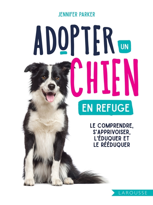 ebook cover of Adopter un chien en refuge, by Jennifer Parker