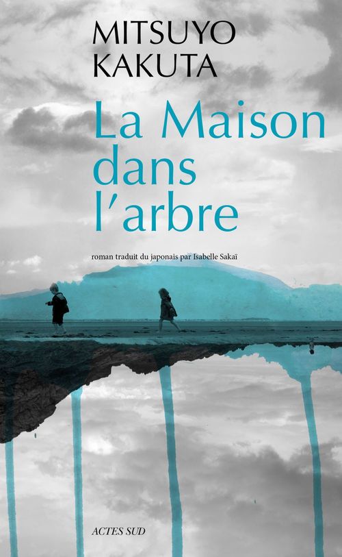 Couverture ebook de La Maison dans l'arbre, de Kakuta Mitsuyo