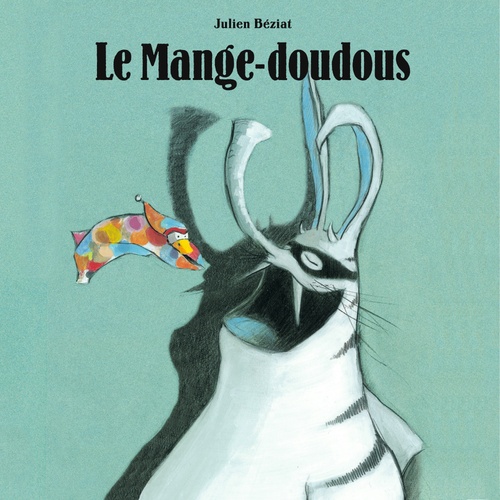 audiobook cover of Le Mange-doudous, by Julien Béziat