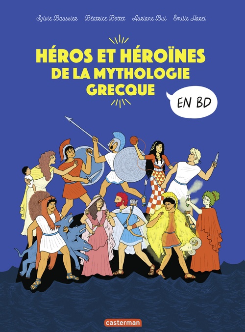 Couverture ebook de La mythologie en BD - Héros et héroïnes de la mythologie grecque, de Béatrice Bottet, Sylvie Baussier, Emilie Harel, Auriane Bui