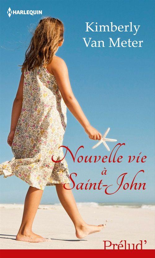 Couverture ebook de Nouvelle vie à Saint-John, de Kimberly Van Meter