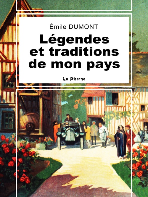 ebook cover of Légendes et traditions de mon pays, by Emile Dumont