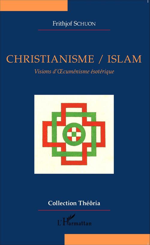 Couverture ebook de Christianisme/Islam, de Frithjof Schuon