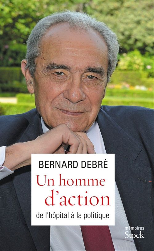 Couverture ebook de Un homme d'action, de Bernard Debré