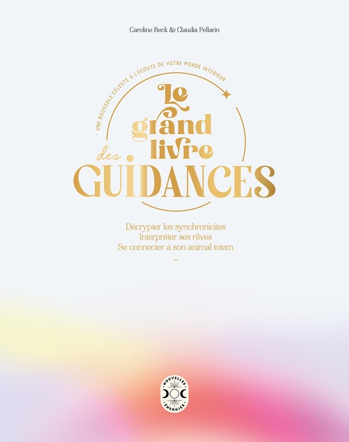 ebook cover of Le grand livre des guidances, by Claudia Pellarin, Caroline Beck