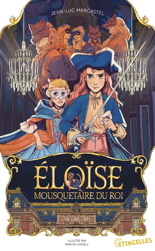 Couverture ebook de Éloïse, Mousquetaire du roi, de Jean-Luc Marcastel