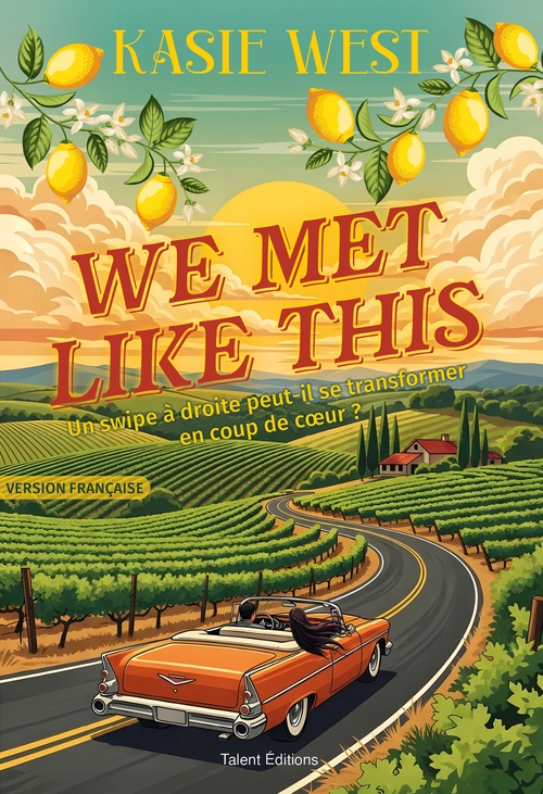 Couverture ebook de We Met Like This - Romance : Un swipe à droite peut-il se transformer en coup de coeur ?, de Kasie West