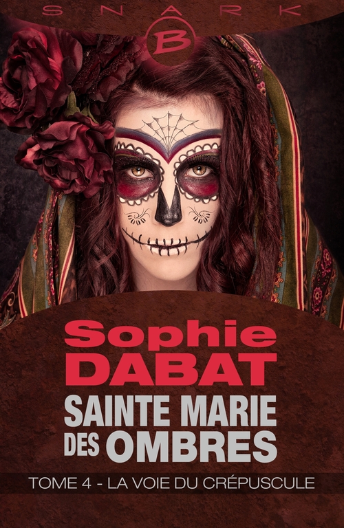ebook cover of Sainte Marie des Ombres, T4 : La Voie du crépuscule, by Sophie Dabat