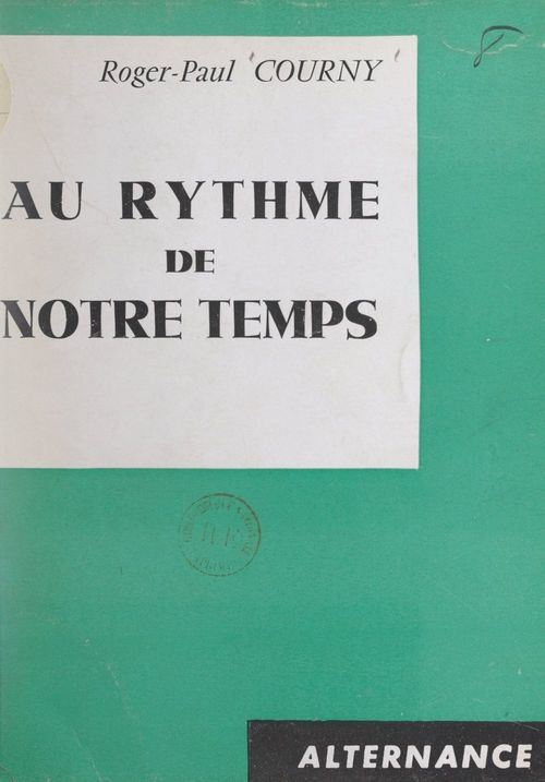 Couverture ebook de Au rythme de notre temps, de Roger-Paul Courny