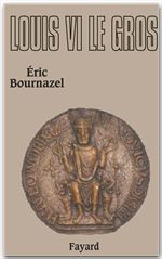 ebook cover of Louis VI le Gros, by Eric Bournazel