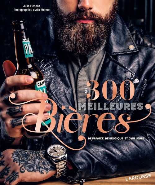 Couverture ebook de Les 300 meilleures bières de France, de Belgique et d'ailleurs, de Julie Fichelle