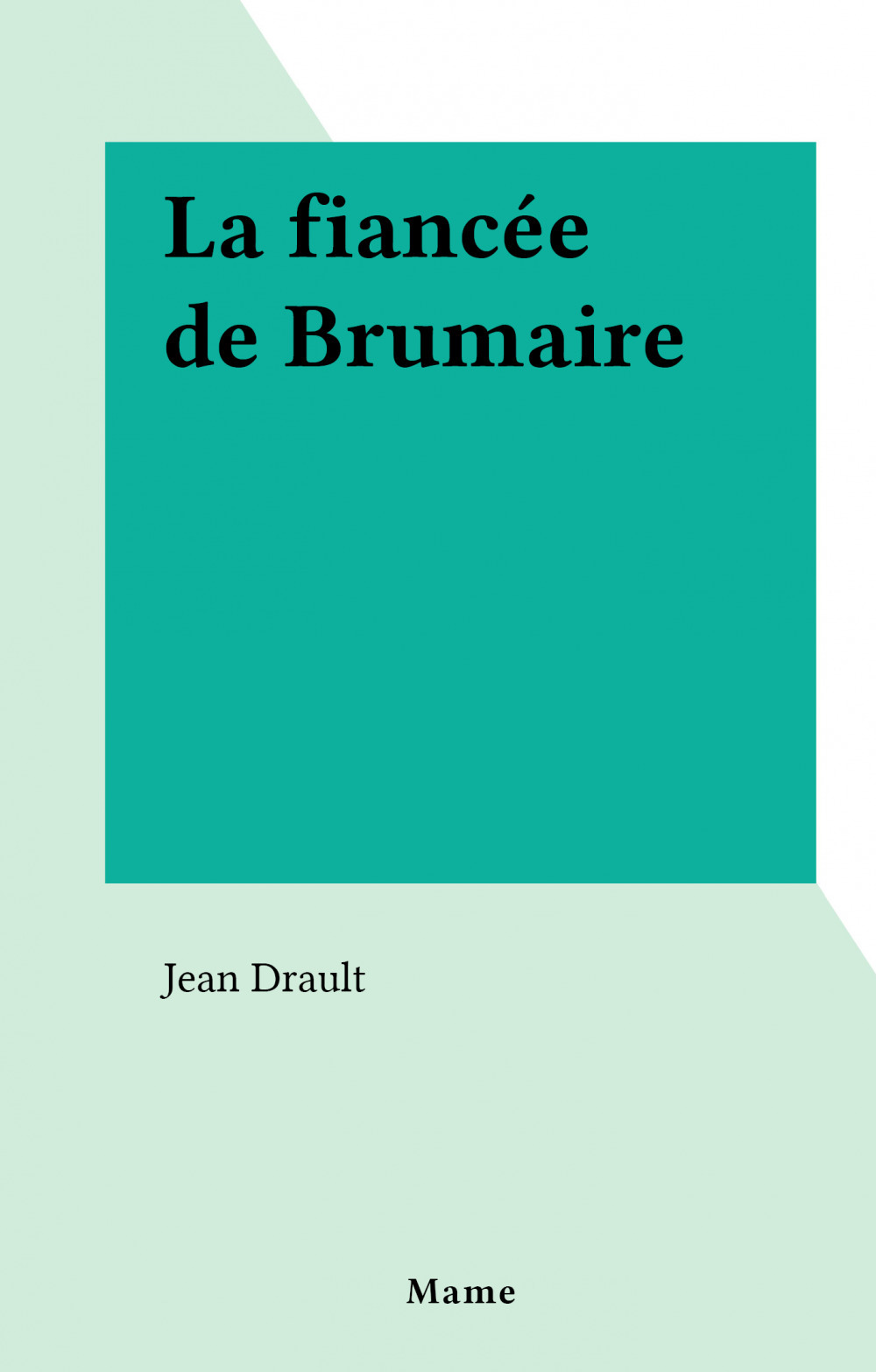 Couverture ebook de La fiancée de Brumaire, de Jean Drault